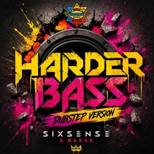 Harder Bass (feat. Bass6) [Dubstep Version] - Single