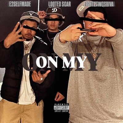 ON MY (feat. E2SelfMade & eight2twosbiva) - Single