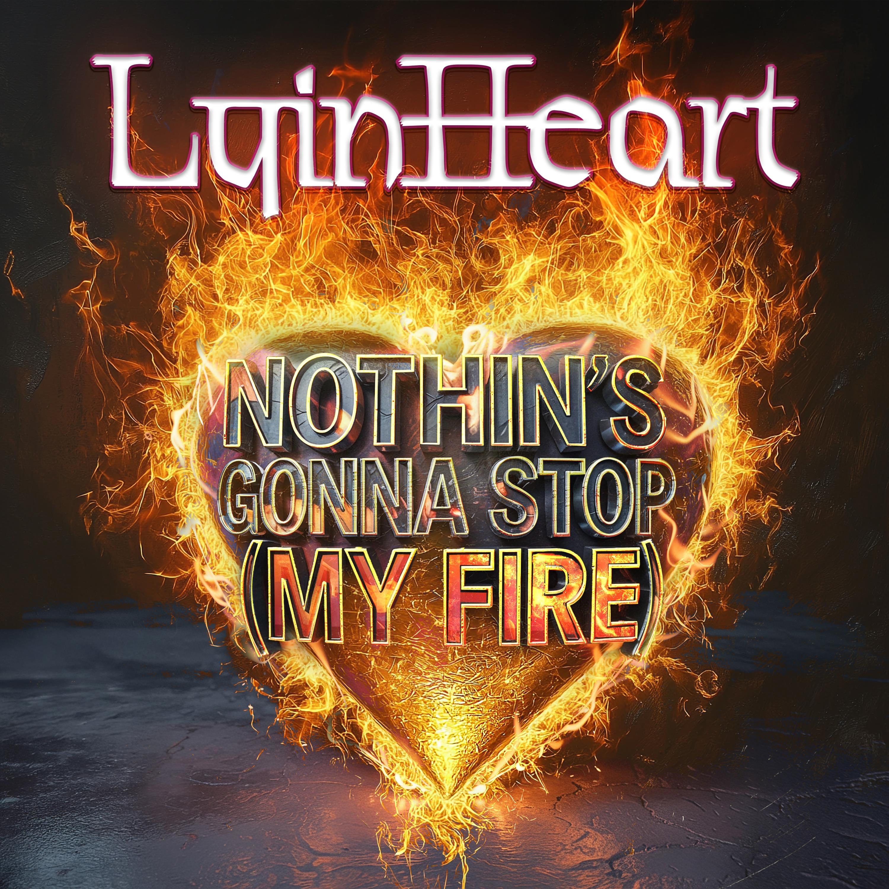 Nothin's Gonna Stop (My Fire) - Single