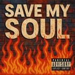 Save My Soul (feat. Scarlett Letter & Chris Taylor) - Single