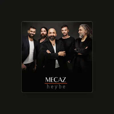 Listen to Mecaz, watch music videos, read bio, see tour dates & more!