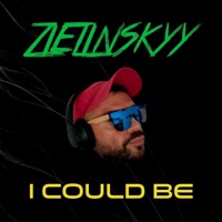 I COULD BE - Single - Zielinskyy