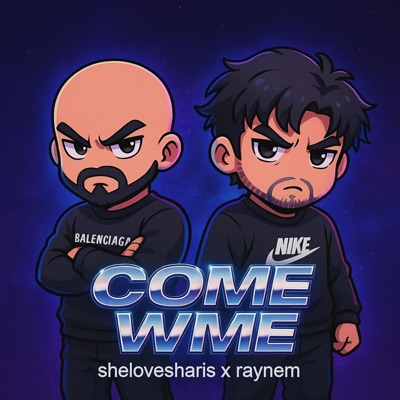 COME W/ME (feat. Raynem) - Single