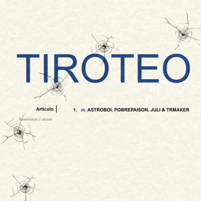 TIROTEO (feat. TR MAKER, JULI & POBRE PAISON) - Single