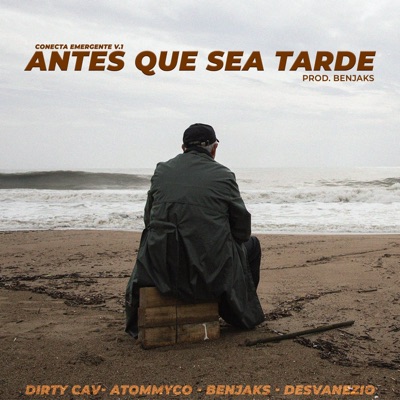 Antes que sea Tarde (Conecta Emergente V.1) (feat. Atommyco, Desvanezio & Dirty Cav) - Single