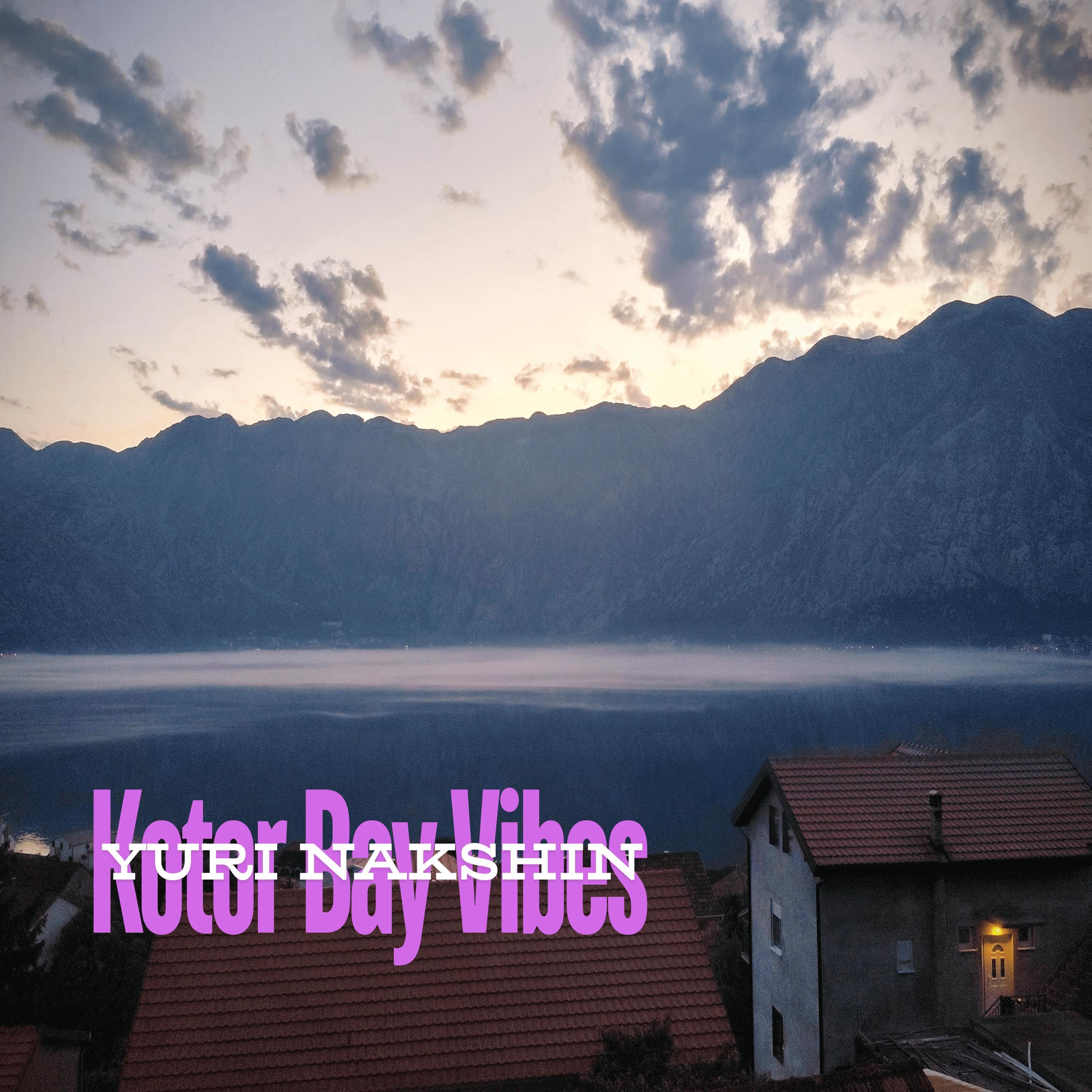 Kotor Bay Vibes - EP
