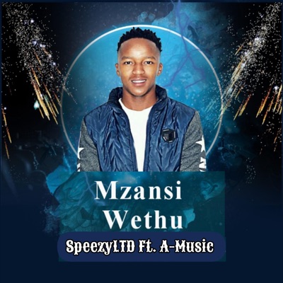 Mzansi Wethu (feat. A-Music) - Single