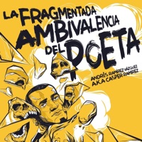 La Fragmentada Ambivalencia del Poeta (feat. Trato Sin Treta) - Single - Casper Ramirez & Fidoinstrumentos