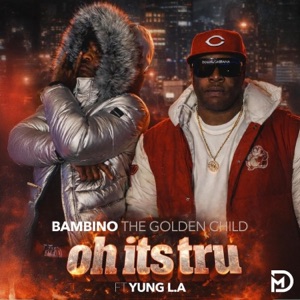 Oh Its Tru (feat. Yung L.A.) - Single