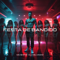 Festa de bandido - Single - MC Skine & Dj Kelvinho