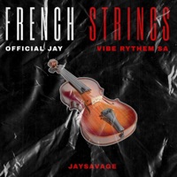French Strings - Single - Official Jay, Viberhythem sa & JaySavage