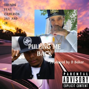 PULLING ME BACK (feat. Cameron Jay & JR) - Single