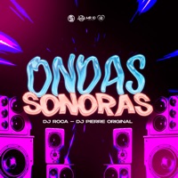 Ondas Sonoras - Single - DJ Roca & Dj Pierre Original