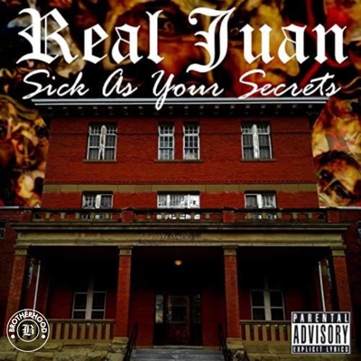 Sick As Your Secrets (feat. Real Juan) - Single