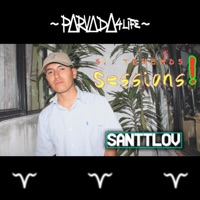 SANTTLOV (Si Tenemos Sessions!) (feat. Santtlov) - Single - PARVADA4life