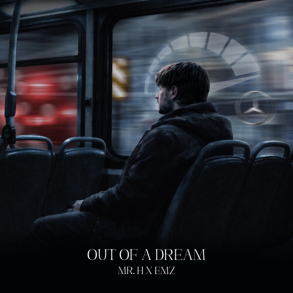 Обложка альбома «Out Of A Dream (feat. EMZ) - Single» — Mr. H