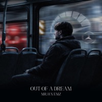 Out Of A Dream (feat. EMZ) - Single - Mr. H