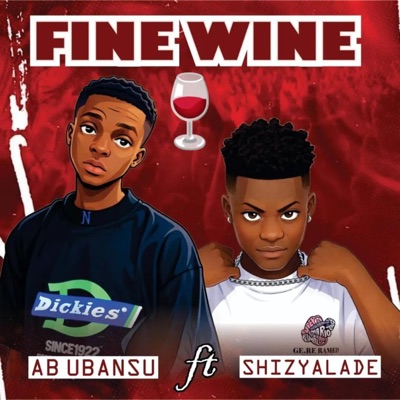 Fine Wine (feat. shizyAlade) - Single