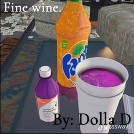 Fine wine. Dolla D