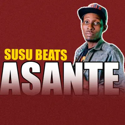 Listen to Asante - Single by Susu beats