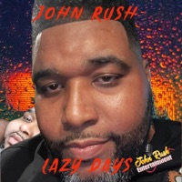 Lazy Days - Single - John Rush