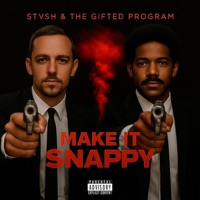 Make It Snappy - Single - The Gifted Program & Stvsh