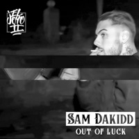 Sam Dakidd (Out of luck) (feat. Sam Dakidd) - Single - El Joyo 2