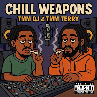 Chill weapons (feat. TMM Terry) - Single