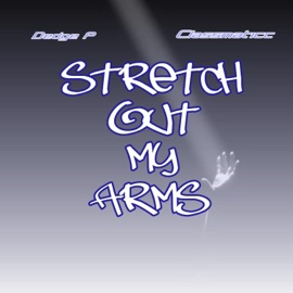 Stretch Out My Arms Classmaticc & Dedge P