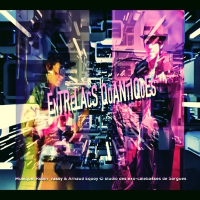 Entrelacs quantiques (feat. Arnaud Equoy) [Radio Edit] - Single