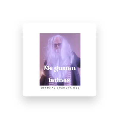Listen to Official Grandpa Dee, watch music videos, read bio, see tour dates & more!