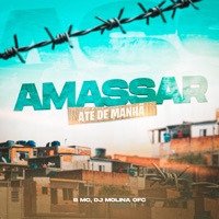 Amassar Até de Manhã - Single - DJ MOLINA OFC & BMC