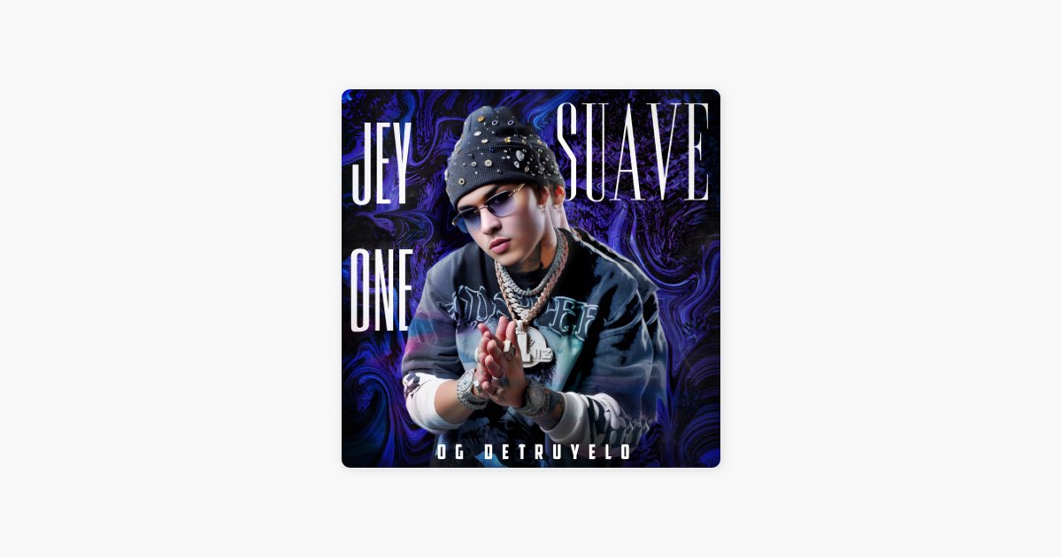 ‎Suave - Canción de Jey One - Apple Music
