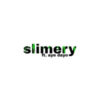 Slimery (feat. aye_dayo) - Single - Slimesee