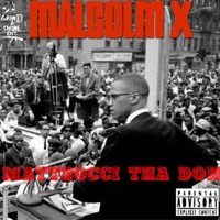 Malcom X - Single - Matteocci Tha Don