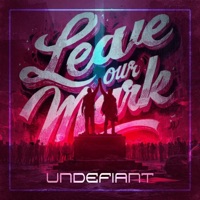 Leave Our Mark - Single - Undefiant