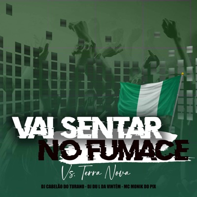 Vai Sentar no Fumace Vs Terra Nova - Single