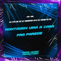 Montagem Vira a Cara pra Parede - Single - MC Gil, DJ VTR DE OZ, DJ Madruga 011 & DJ Kevin do RC