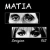 GLS - MATIA (feat. Sarigian)