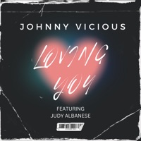 Loving You (feat. Judy Albanese) - Single - Johnny Vicious