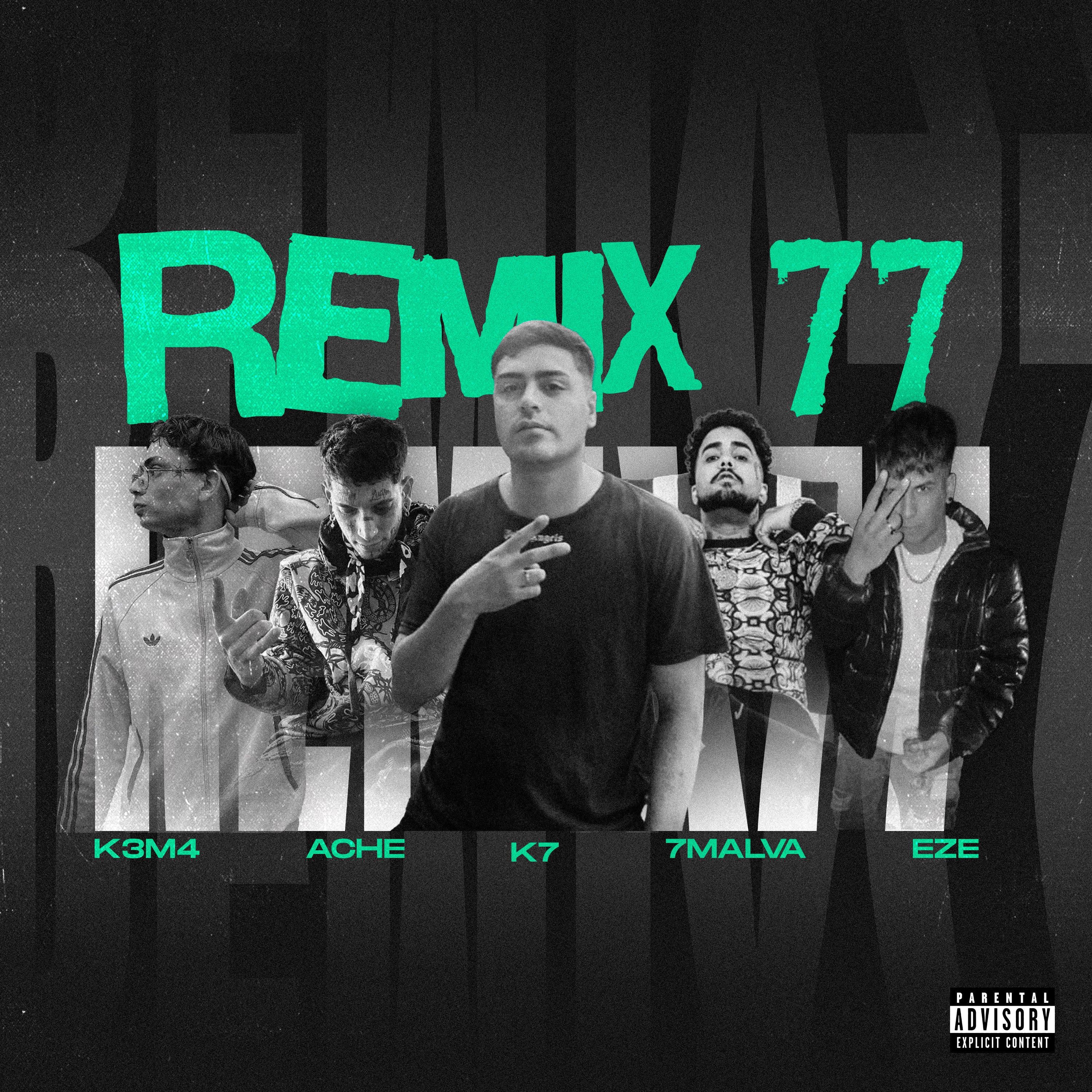 REMIX 77 (feat. 7Malva, K3M4, ACHE & EZE) - Single by KevinK7music album cover