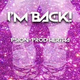 I'M BACK! 1Psion
