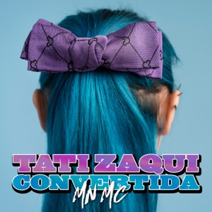 Tati Zaqui Convertida