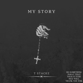 My Story T Stackz