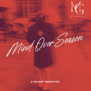 Mind over Season - Mic Geniuz