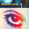 Holding On to Nothing