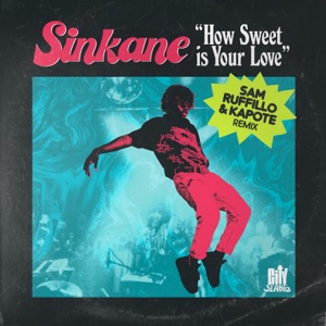 How Sweet Is Your Love (Sam Ruffillo & Kapote Remix Edit)