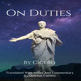On Duties: A Guide to Conduct, Obligations, and Decision-Making (Unabridged)