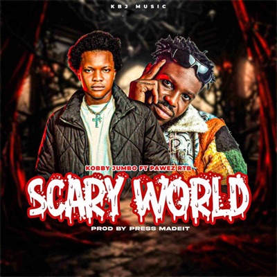 Scary World (feat. PAWEZ RTB) - Single