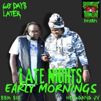 Late Nights Early Mornings - EP - Hez Gang JV & BBM SIX